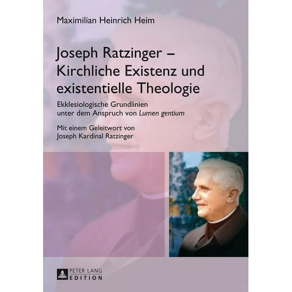 Bamberger Theologische Studien: Joseph Ratzinger - Kirchliche Existenz und existentielle Theologie: Ekklesiologische Grundlinien unter dem Anspruch von "Lumen gentium" (Paperback)
