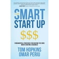 thumbnail image 2 of The Smart Start Up: Fundamental Strategies for Beating the Odds When Starting a Business, (Paperback), 2 of 2