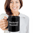 thumbnail image 6 of Graduation Coffee Mug, studying, Studied, Student Coffee Mug, Graduation Mug- Black Porcelain Coffee Mug 11 Oz Funny Quotes Coffee Mug, 6 of 6