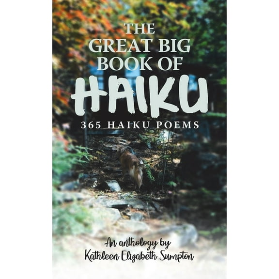 The Great Big Book of Haiku: 365 Haiku Poems, (Paperback)