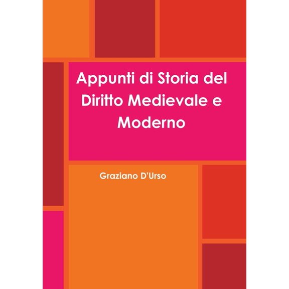 Appunti di Storia del Diritto Medievale e Moderno, (Paperback)