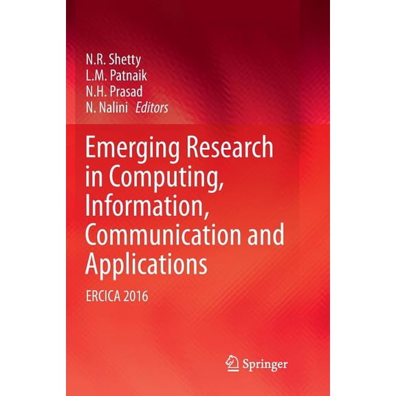 Emerging Research in Computing, Information, Communication and Applications: Ercica 2016, (Paperback)