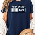 thumbnail image 3 of Aura Energy at 67 Funny Six Seven Meme Gen Alpha Slang T-Shirt Unisex, Sizes S-5XL, Tbun, 3 of 5