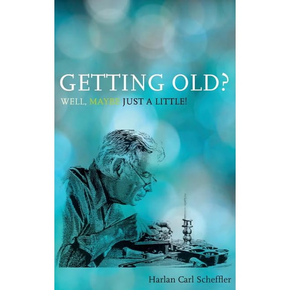 Getting Old? Well, Maybe Just a Little!
