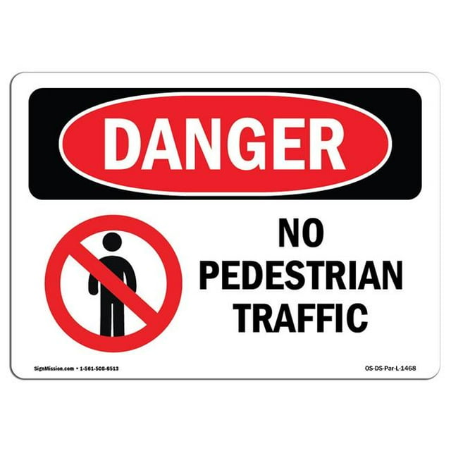 SignMission OS-DS-A-710-L-1468 7 x 10 in. OSHA Danger Sign - No Pedestrian Traffic