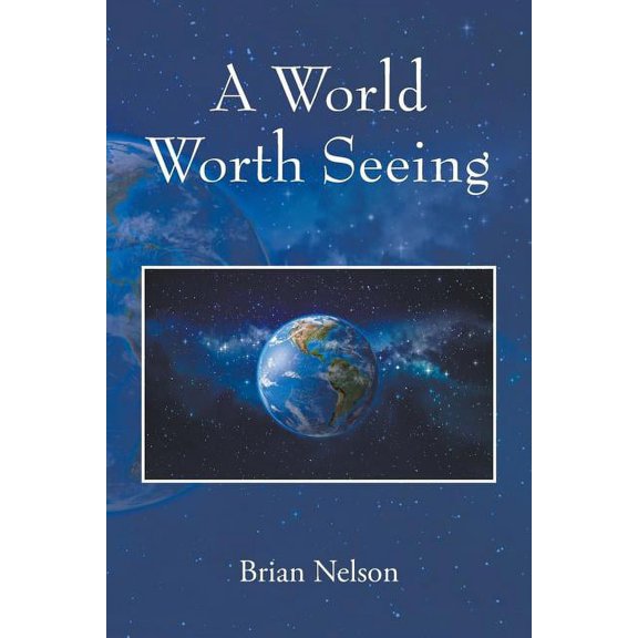A World Worth Seeing (Paperback)
