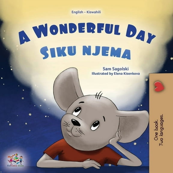 English Swahili Bilingual Collection A Wonderful Day (English Swahili Bilingual Children's Book), (Paperback)