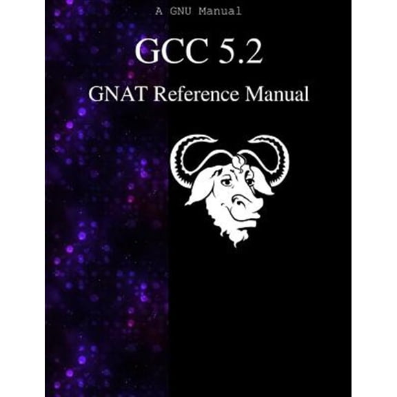 Pre-Owned GCC 5.2 GNAT Reference Manual (Paperback)