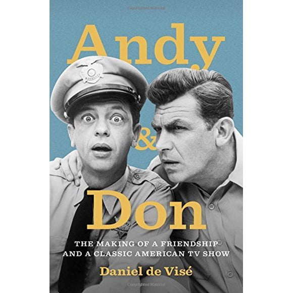 Andy & Don: la Création d'Une Amitié et d'Une Série Télévisée Américaine Classique