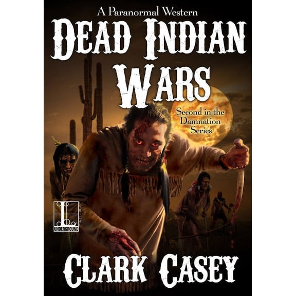 A Paranormal Western: Dead Indian Wars (Series #2) (Paperback)