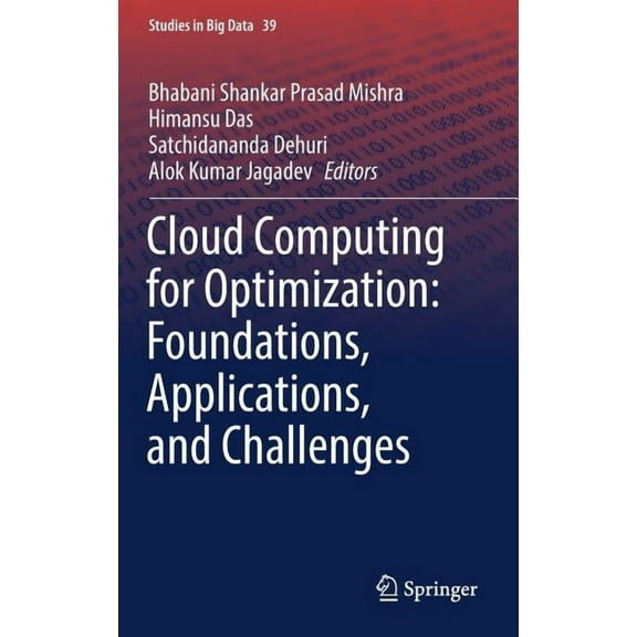 Studies in Big Data Cloud Computing for Optimization: Foundations, Applications, and Challenges, Book 39, (Hardcover)