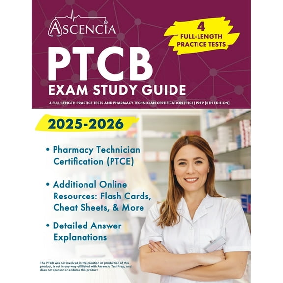 PTCB Exam Study Guide 2025-2026: 4 Full-Length Practice Tests and Pharmacy Technician Certification (PTCE) Prep [8th Edi, (Paperback)