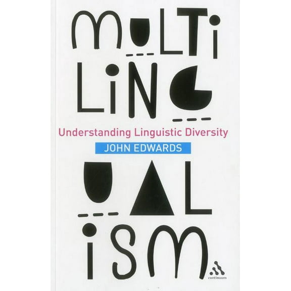 Multilingualism: Understanding Linguistic Diversity, (Paperback)