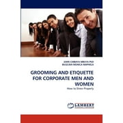 Grooming and Etiquette for Corporate Men and Women (Paperback)