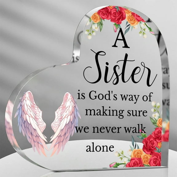 Acrylic Heart-Shaped Sister Keepsake Paperweight "A Sister Is God's Way of Making Sure We Never Walk Alone" Angel Wings Floral Design Thank you gift Birthday day gift Graduation Christmas