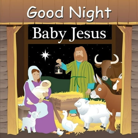 Good Night Baby Jesus (Board Book)