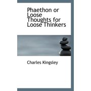 Phaethon or Loose Thoughts for Loose Thinkers (Paperback)