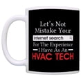 thumbnail image 2 of ThisWear HVAC Technician Gifts Mistake Internet Search for Experience Coworker 11 ounce Coffee Mug Black, 2 of 4