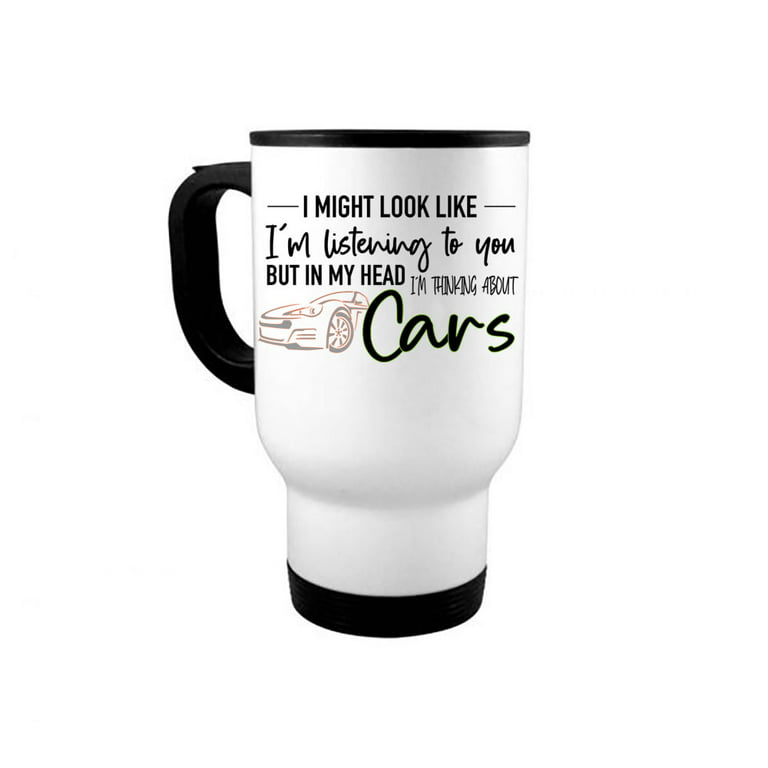Car Mug, Gift For Car Lover, 14oz Travel Mug, Thinking About Cars, Car  Coffee Mug, Gift For Him, Car Lover Gift, Funny Mugs, Dad Mug, Father's Day