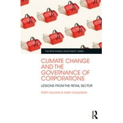 Responsible Investment: Climate Change and the Governance of Corporations: Lessons from the Retail Sector (Hardcover)