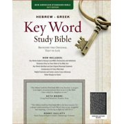 Key Word Study Bibles: Hebrew-Greek Key Word Study Bible-NASB: Key Insights Into God's Word (Hardcover)