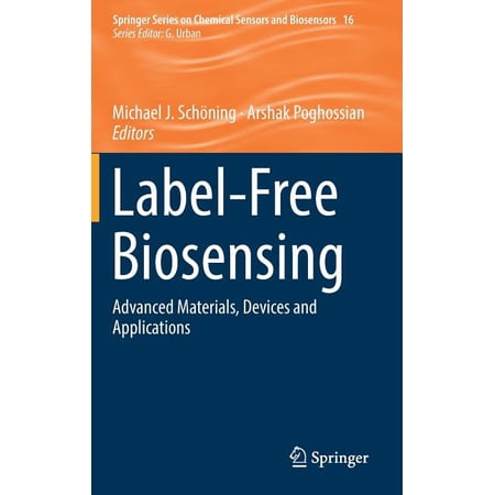 Springer Chemical Sensors and Biosensors Label-Free Biosensing: Advanced Materials Devices and Applications Book 16 (Hardcover)