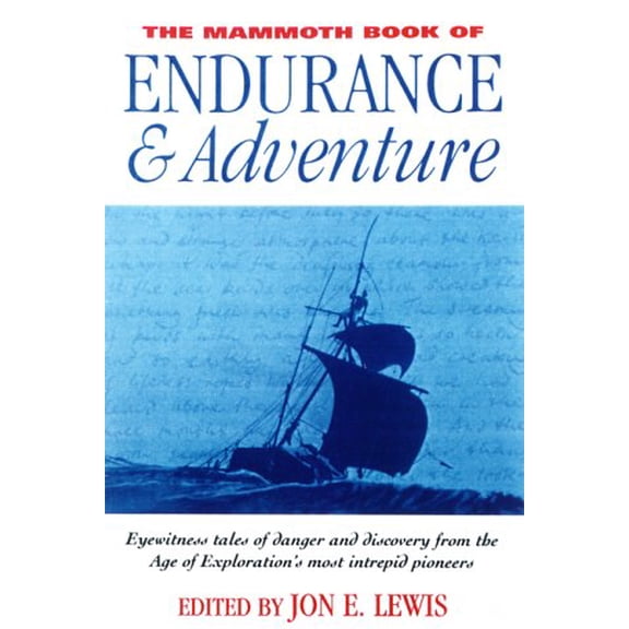 Pre-Owned The Mammoth Book of Endurance and Adventure (Paperback) 0786707887 9780786707881