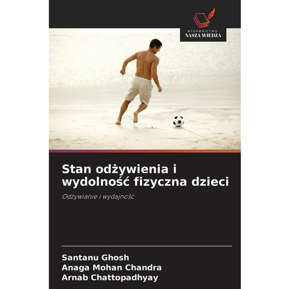 Stan odżywienia i wydolnośc fizyczna dzieci, (Paperback)