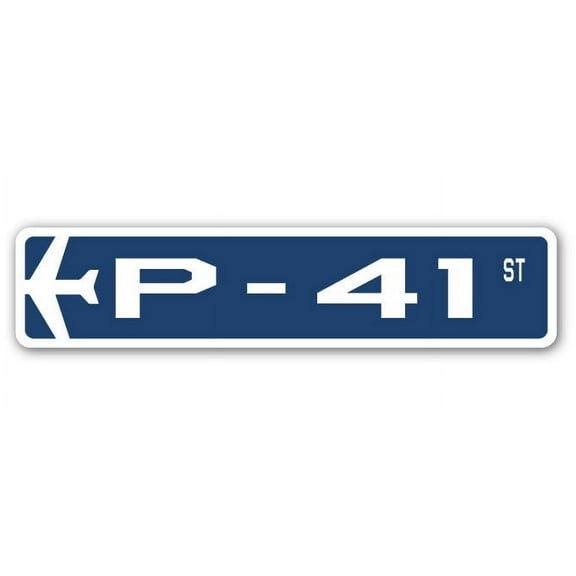 P-41 Street Sign Air Force Aircraft Military | Indoor/Outdoor | 18" Wide