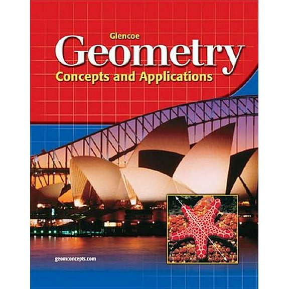 Geometry: Concepts & Applic Glencoe Geometry: Concepts and Applications, Student Edition, (Hardcover)