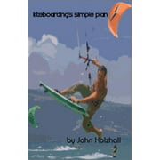 Kiteboarding's Simple Plan [Paperback - Used]
