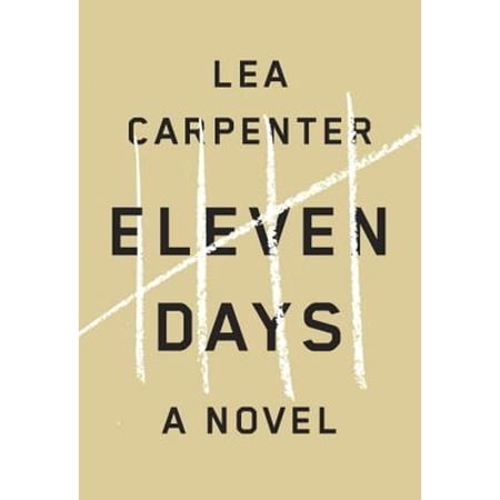 Pre-Owned Eleven Days (Hardcover) by Lea Carpenter
