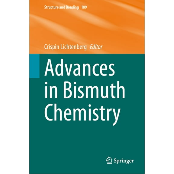 Structure and Bonding Advances in Bismuth Chemistry, Book 189, (Hardcover)