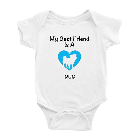 My Best Friend is A Pug Dog Funny Baby Romper Newborn Clothes Outfits