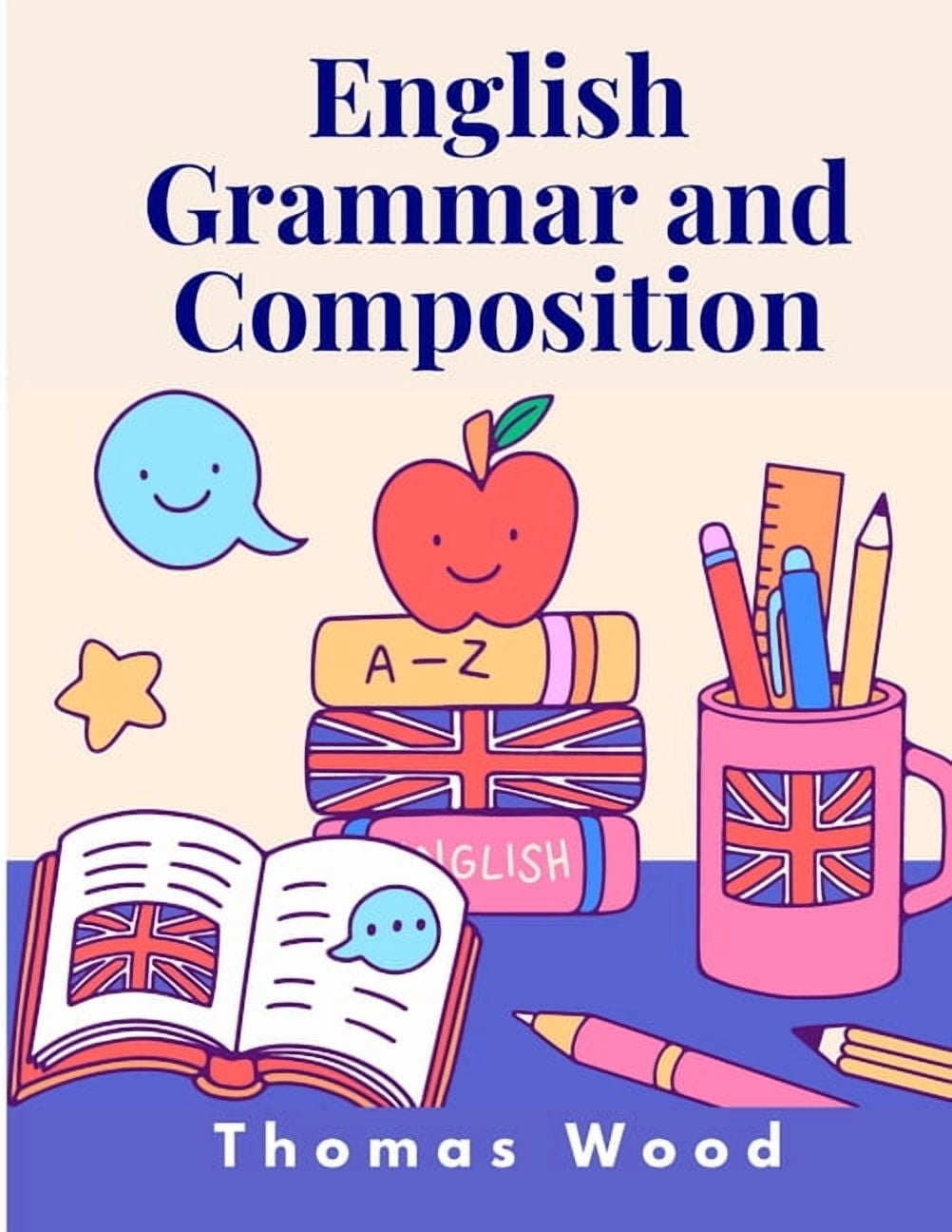 The ABC of English Grammar: A Self Teacher Handbook for Excellence