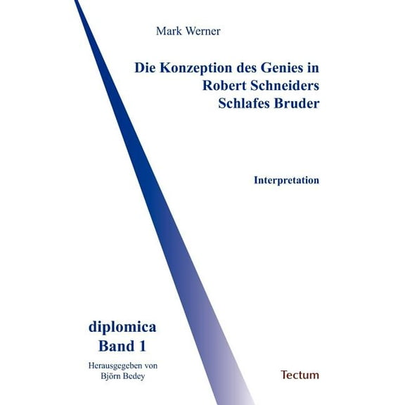 Die Konzeption des Genies in Robert Schneiders Schlafes Bruder (Paperback)
