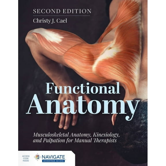 Functional Anatomy: Musculoskeletal Anatomy, Kinesiology, and Palpation for Manual Therapists, (Paperback)