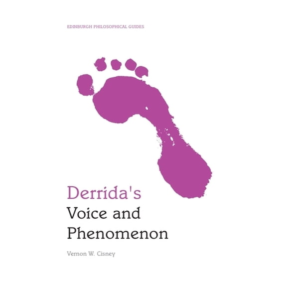 Edinburgh Philosophical Guides Derrida's Voice and Phenomenon, (Hardcover)