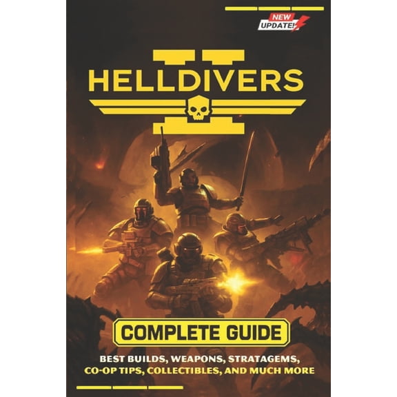 Helldivers 2 Complete Guide & Walkthrough (Latest Update): Best Builds, Weapons, Stratagems, Co-Op Tips, Collectible, (Paperback)