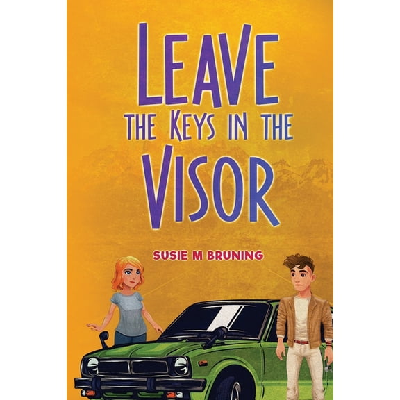 Leave the Keys in the Visor, (Paperback)