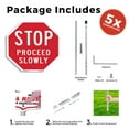 thumbnail image 3 of Stop Proceed Slowly (5 Pack) 10 inch X 10 inch Octagon Plastic Signs with Aluminum Mounting Stakes Weather Resistant UV Protected for Workplace Private Property and Construction Site, 3 of 8