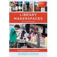 thumbnail image 1 of Pre-Owned Library Makerspaces: The Complete Guide, (Paperback), 1 of 1