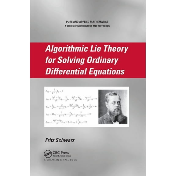 Chapman & Hall/CRC Pure and Applied Math Algorithmic Lie Theory for Solving Ordinary Differential Equations, (Paperback)
