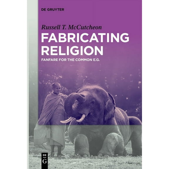 Fabricating Religion: Fanfare for the Common E.G., (Paperback)