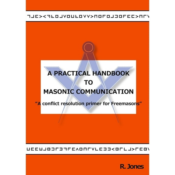 A Practical Handbook to Masonic Communication (Paperback)