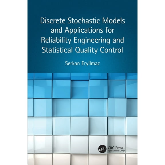 Discrete Stochastic Models and Applications for Reliability Engineering and Statistical Quality Control, (Paperback)