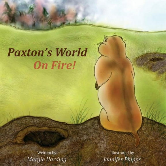 Paxton's World On Fire, (Paperback)