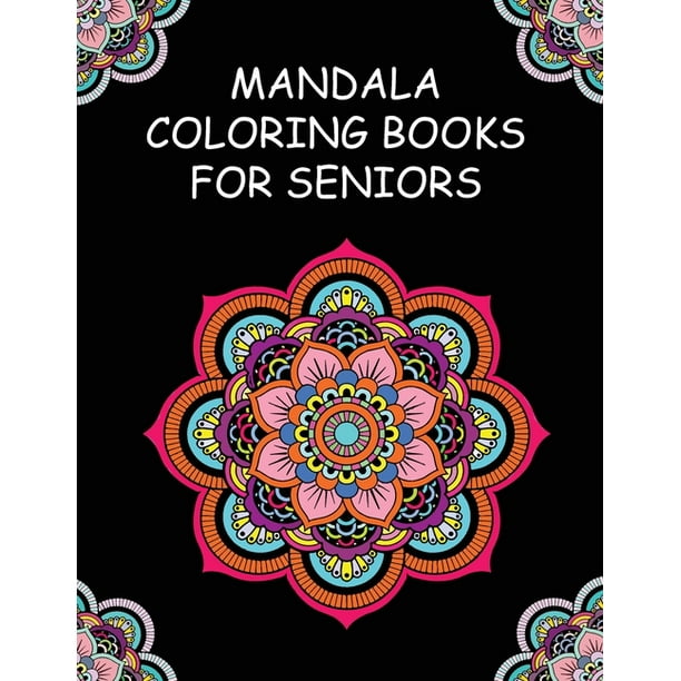 Mandala Coloring Books for Seniors with Dementia and Alzheimers