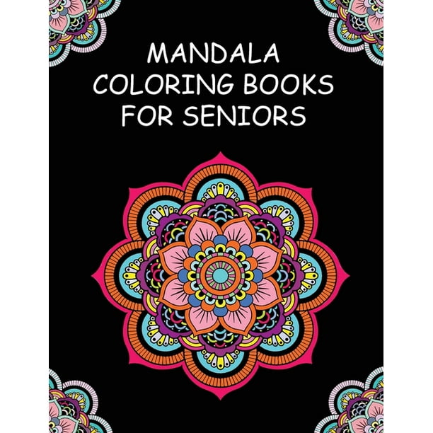 Mandala Coloring Books for Seniors: with Dementia and Alzheimers
