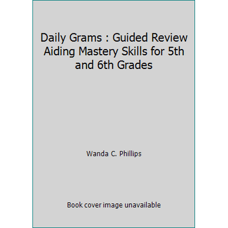 Daily Grams : Guided Review Aiding Mastery Skills for 5th and 6th Grades, Used [Paperback]
